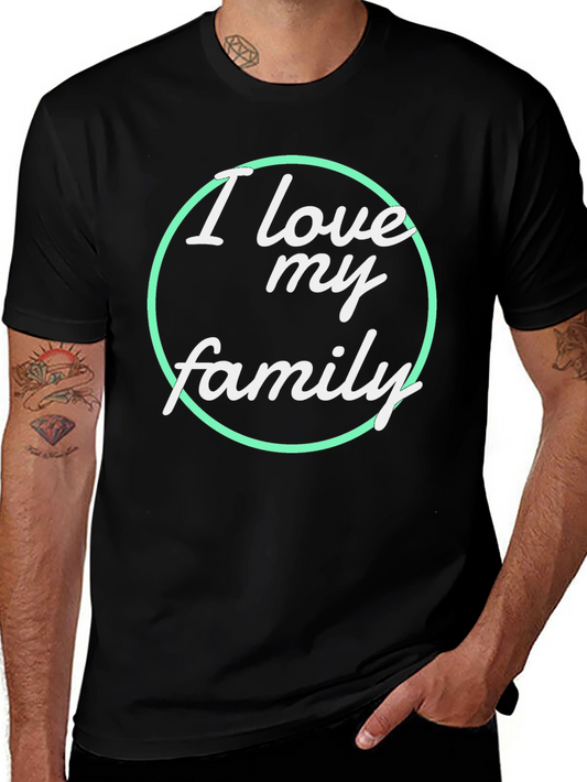 I Love My Family Graphic T-Shirt