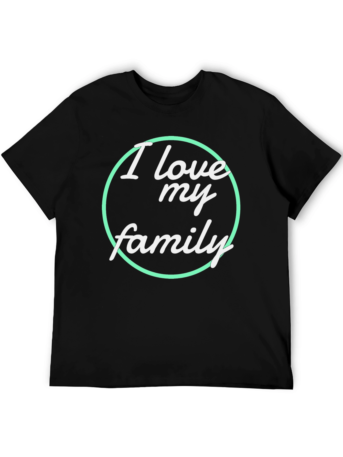 I Love My Family Graphic T-Shirt