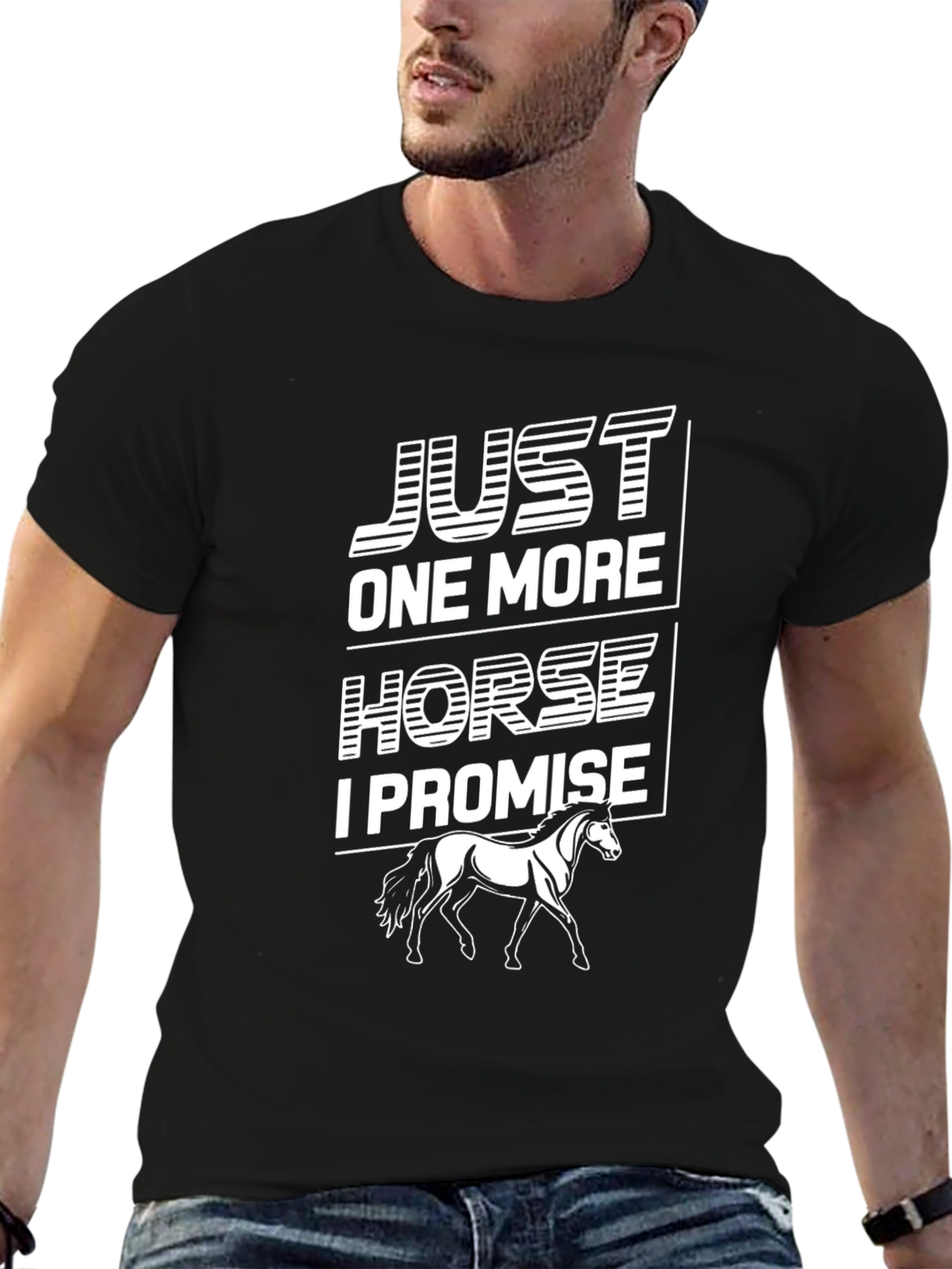 Just One More Horse T-Shirt