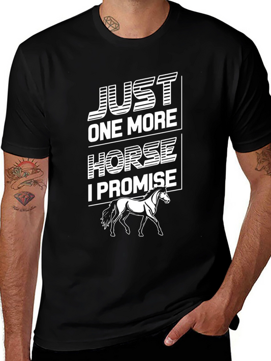 Just One More Horse T-Shirt