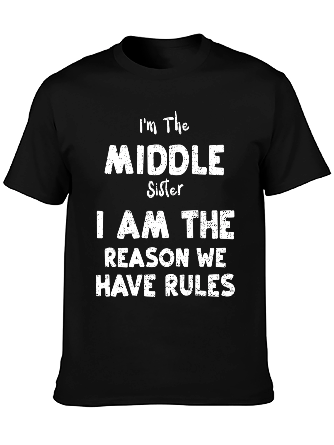 Middle Sister T-Shirt - Funny Sister Rules Tee