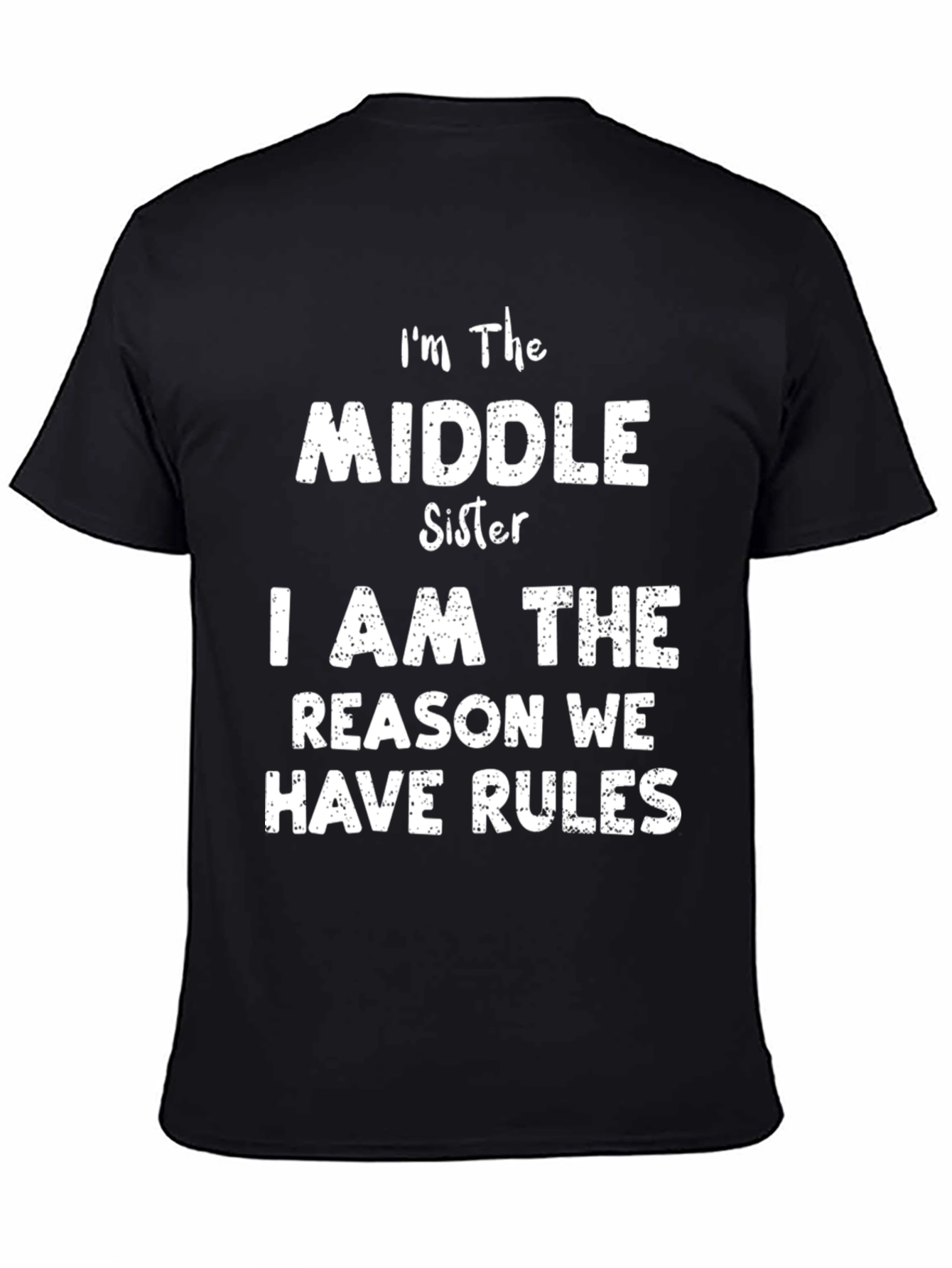 Middle Sister T-Shirt - Funny Sister Rules Tee
