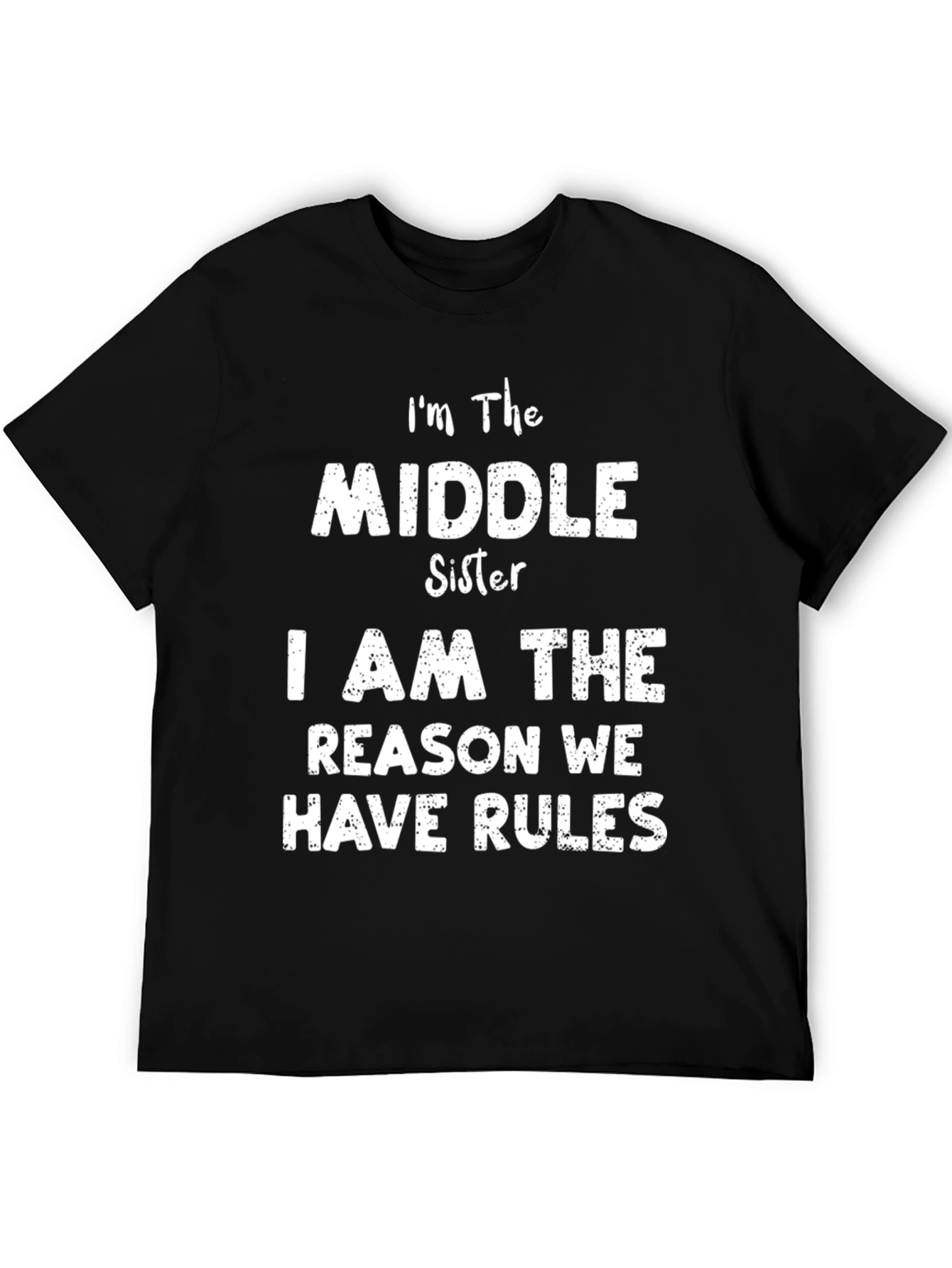 Middle Sister T-Shirt - Funny Sister Rules Tee