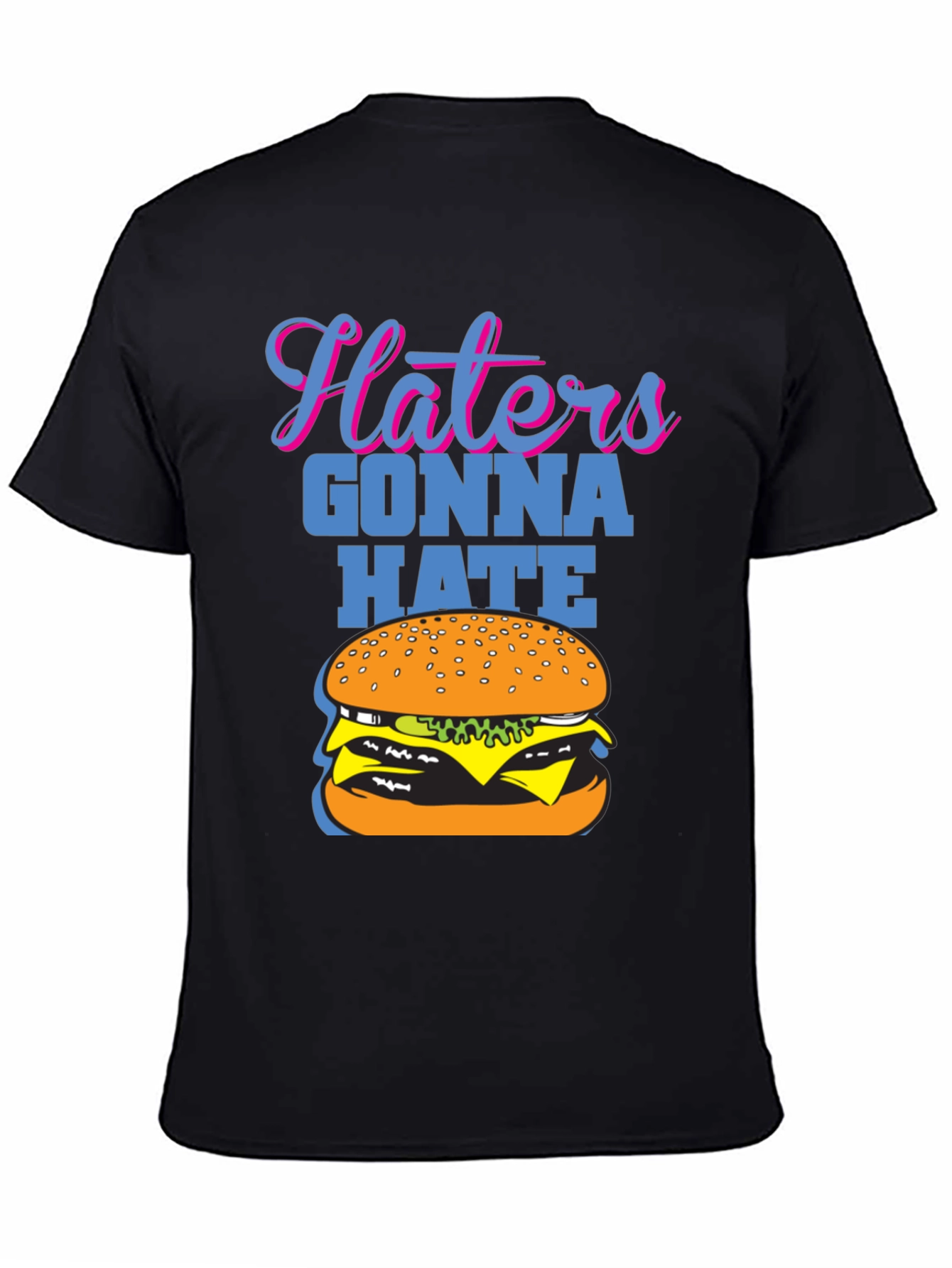 Haters Gonna Hate Burger Graphic T-Shirt