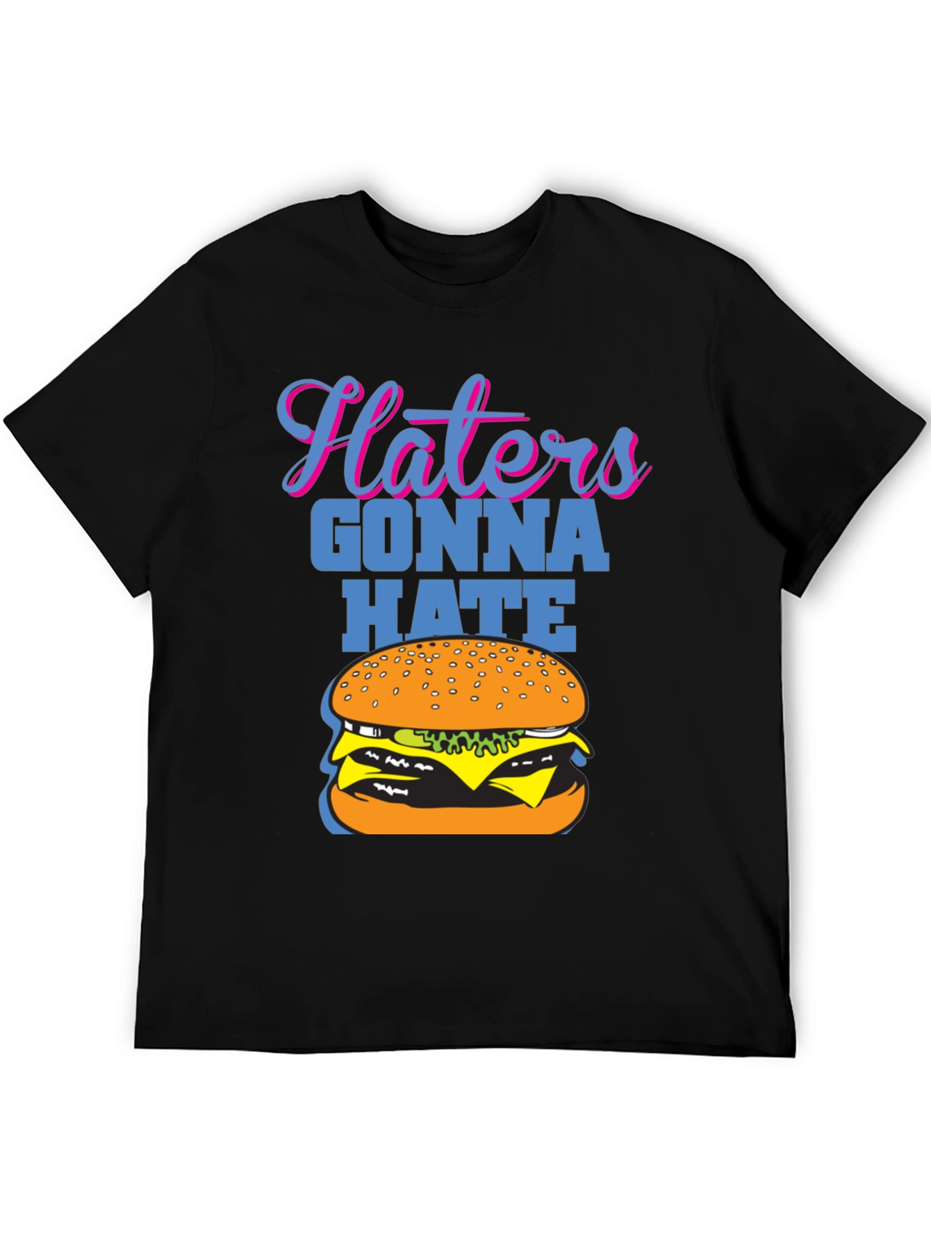 Haters Gonna Hate Burger Graphic T-Shirt