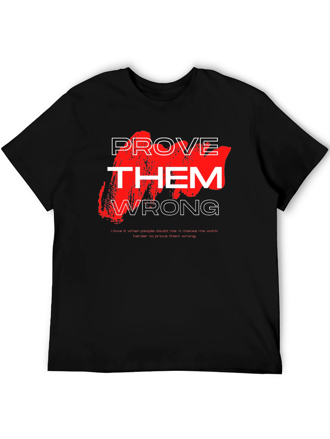 Prove Them Wrong Black Graphic Tee