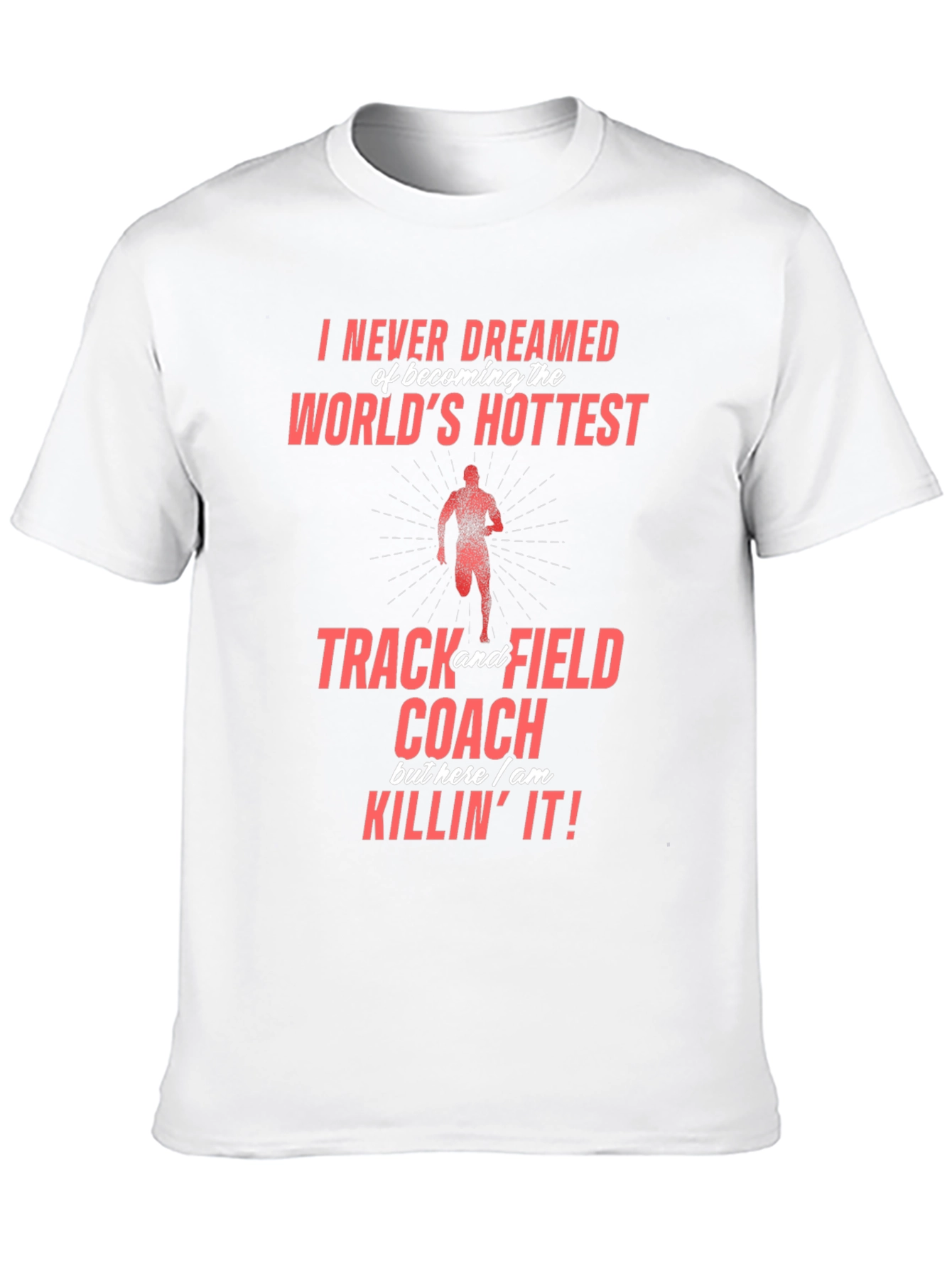 Worlds Hottest Track & Field Coach Graphic Tee