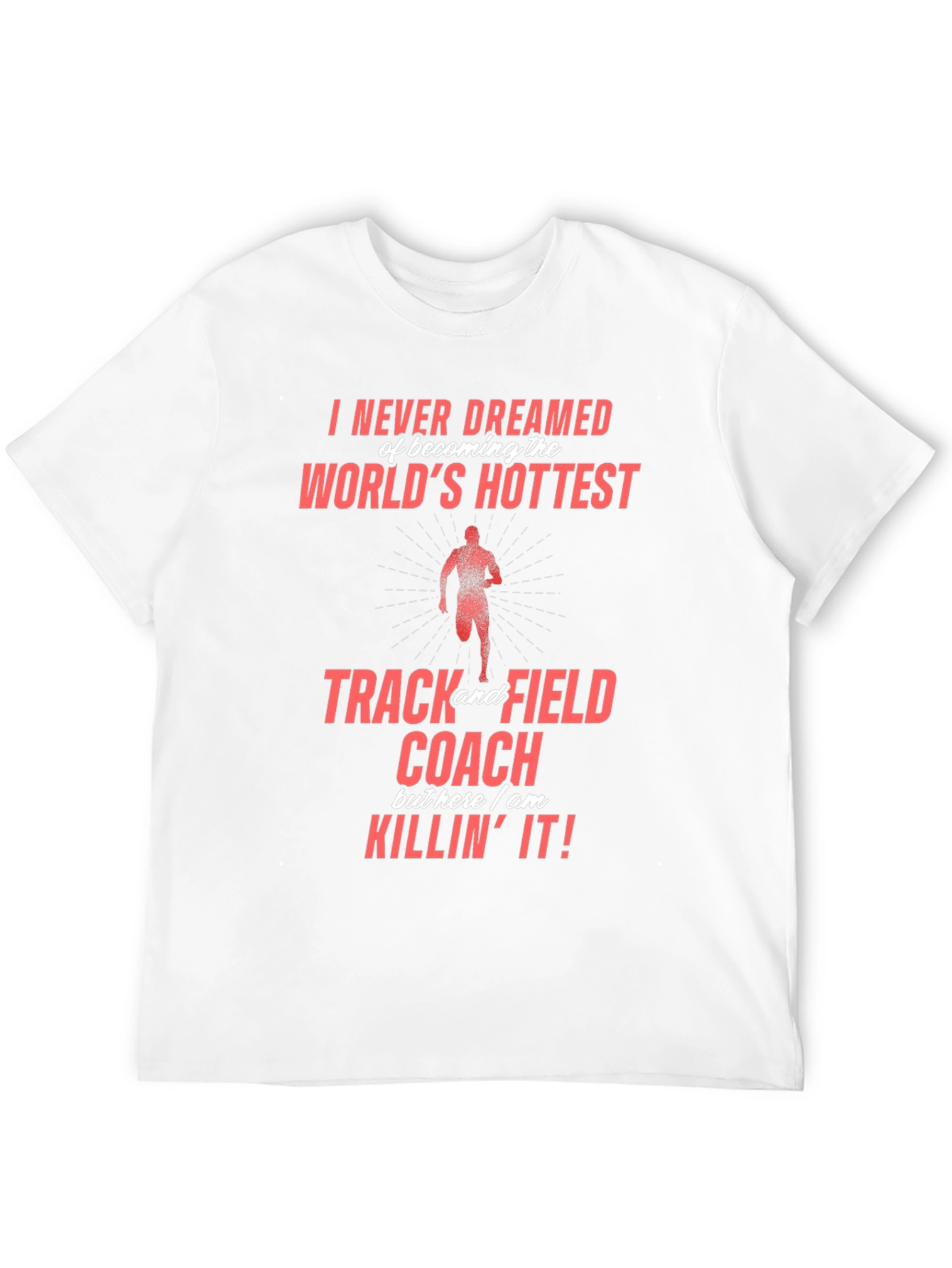 Worlds Hottest Track & Field Coach Graphic Tee