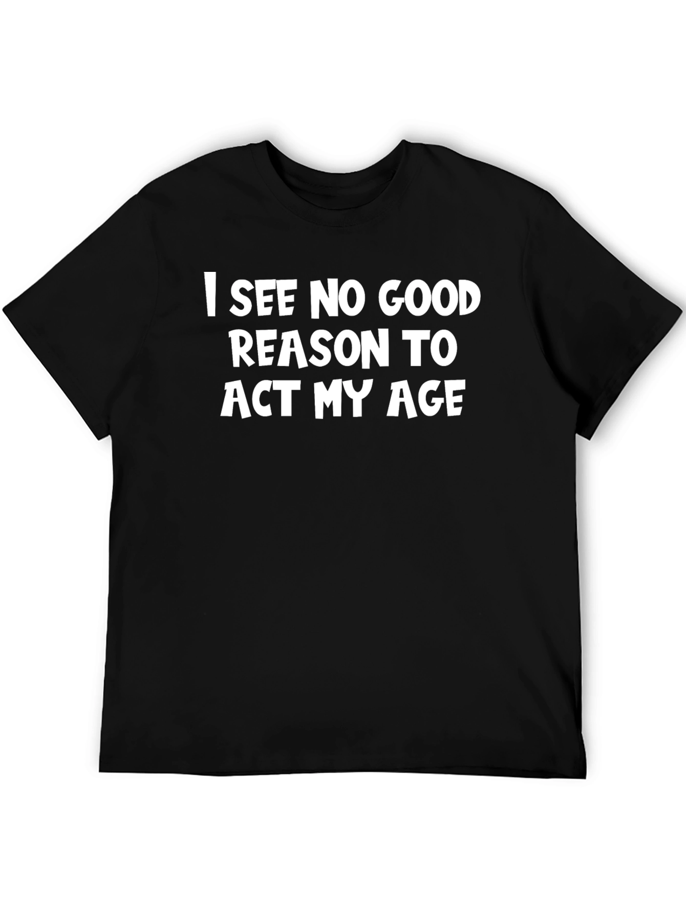 Funny Act My Age Graphic T-Shirt