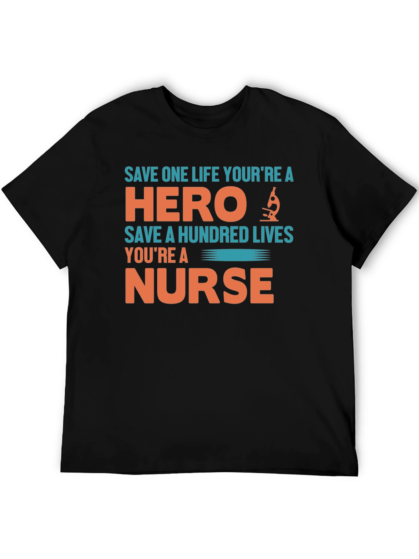 Nurse Hero T-Shirt - Save Lives