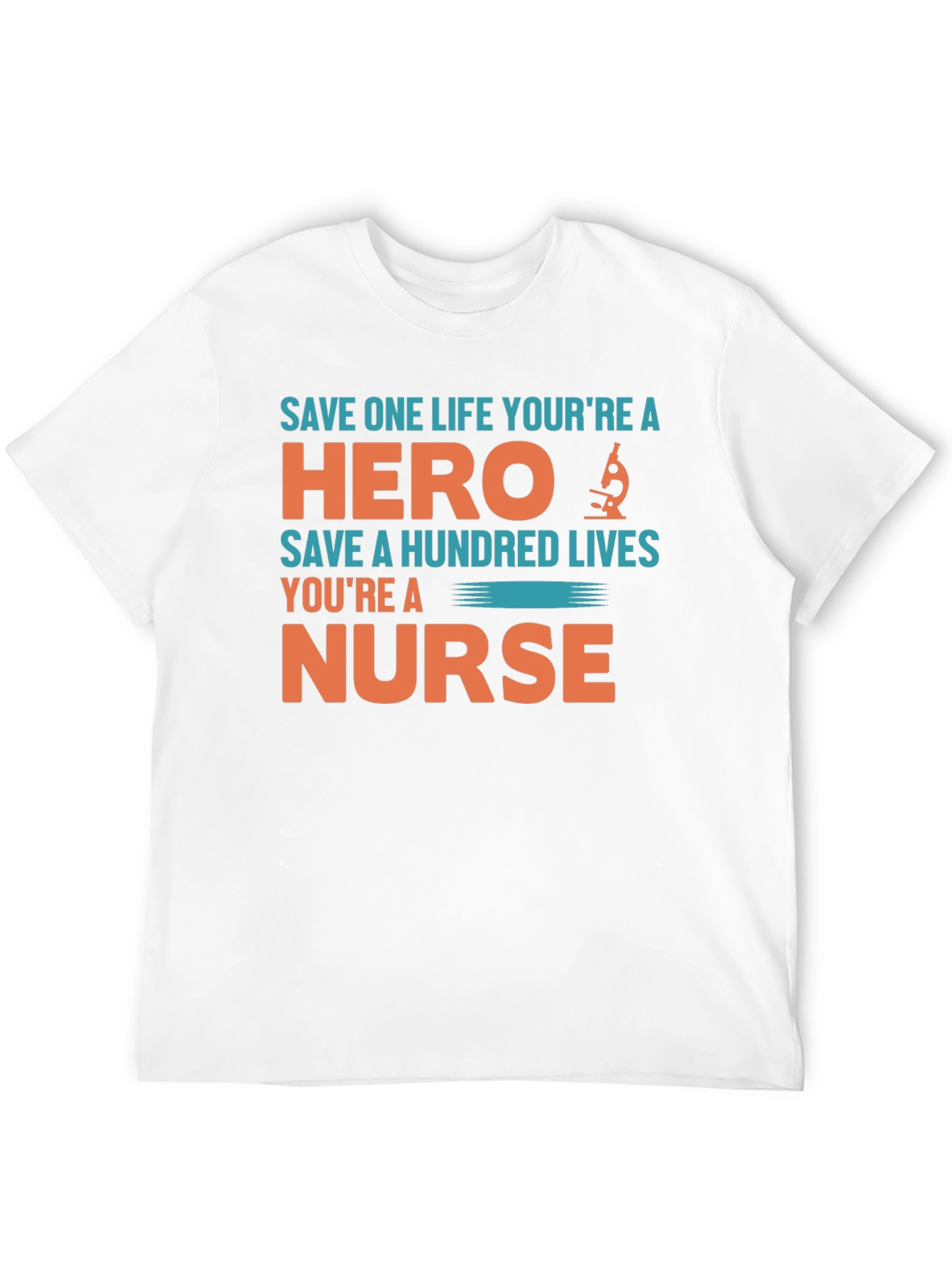 Nurse Hero T-Shirt - Save Lives