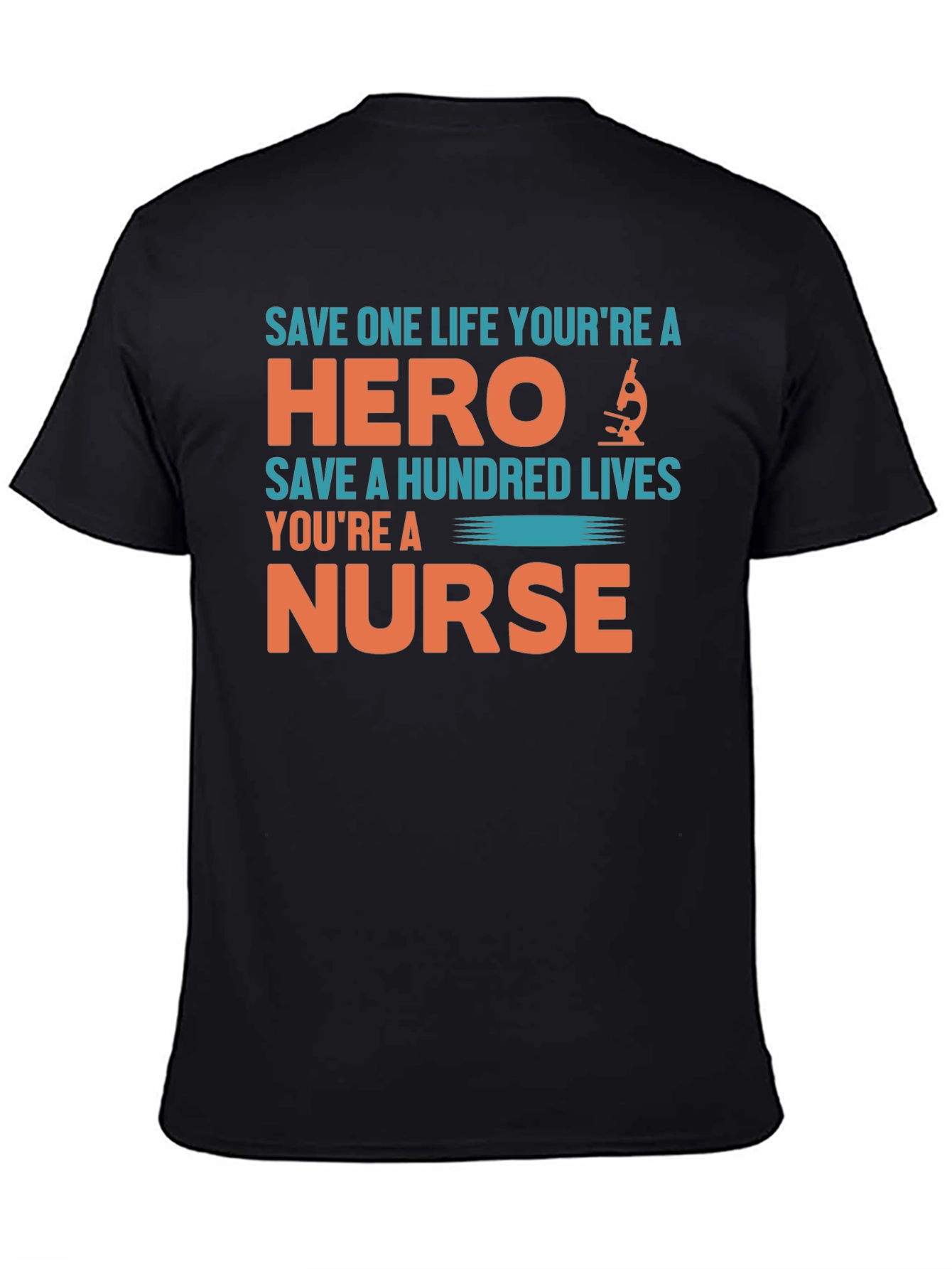 Nurse Hero T-Shirt - Save Lives