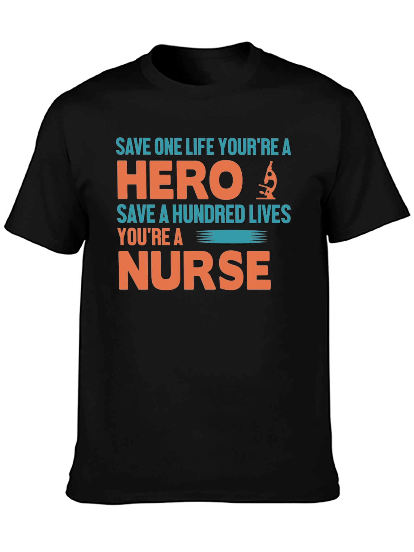 Nurse Hero T-Shirt - Save Lives