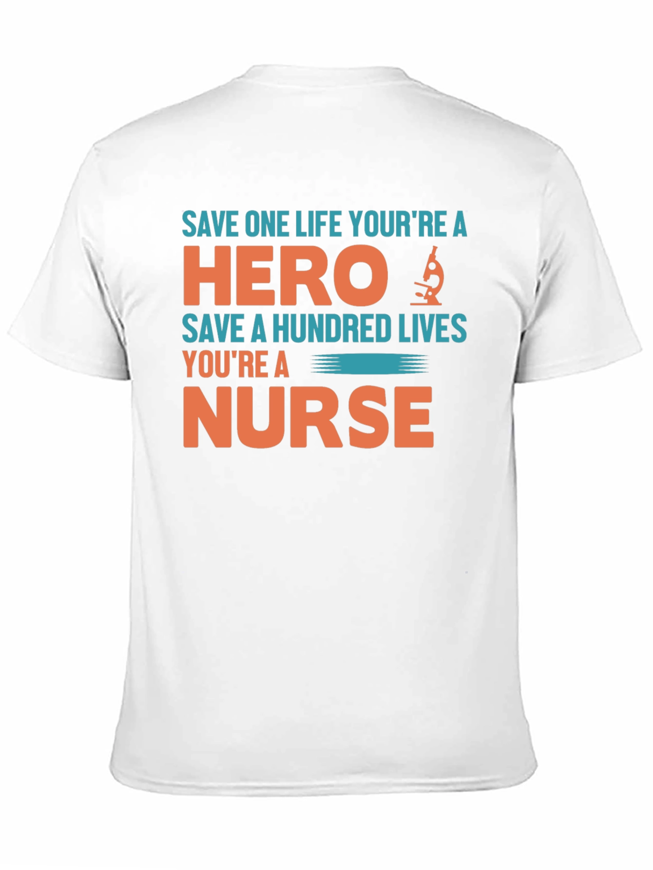 Nurse Hero T-Shirt - Save Lives