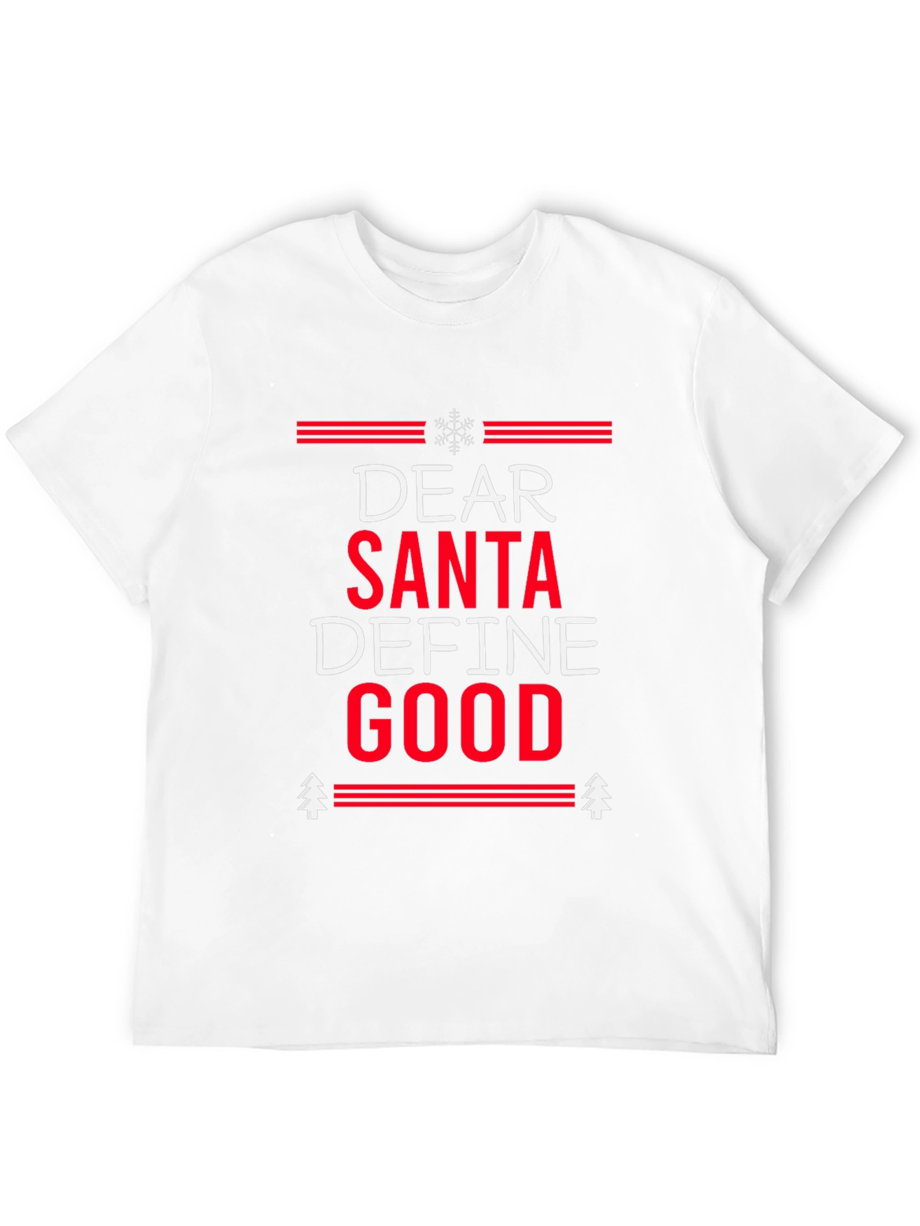Dear Santa Define Good Christmas T-Shirt