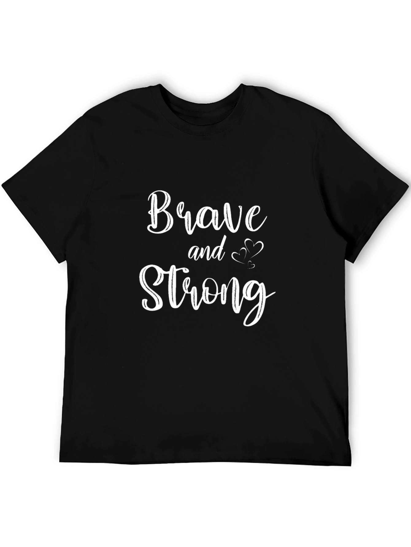 Brave and Strong Black T-Shirt