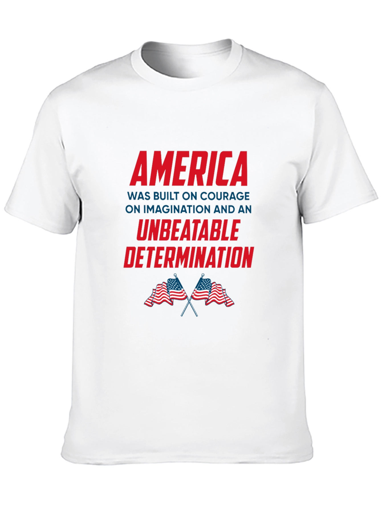America Courage and Determination Patriotic T-Shirt