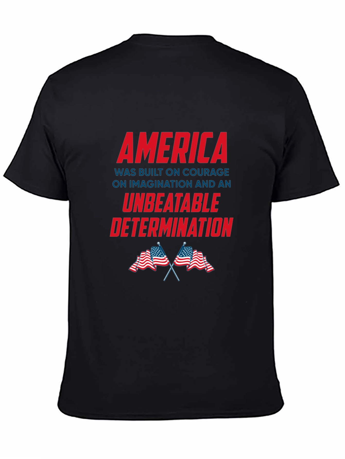 America Courage and Determination Patriotic T-Shirt