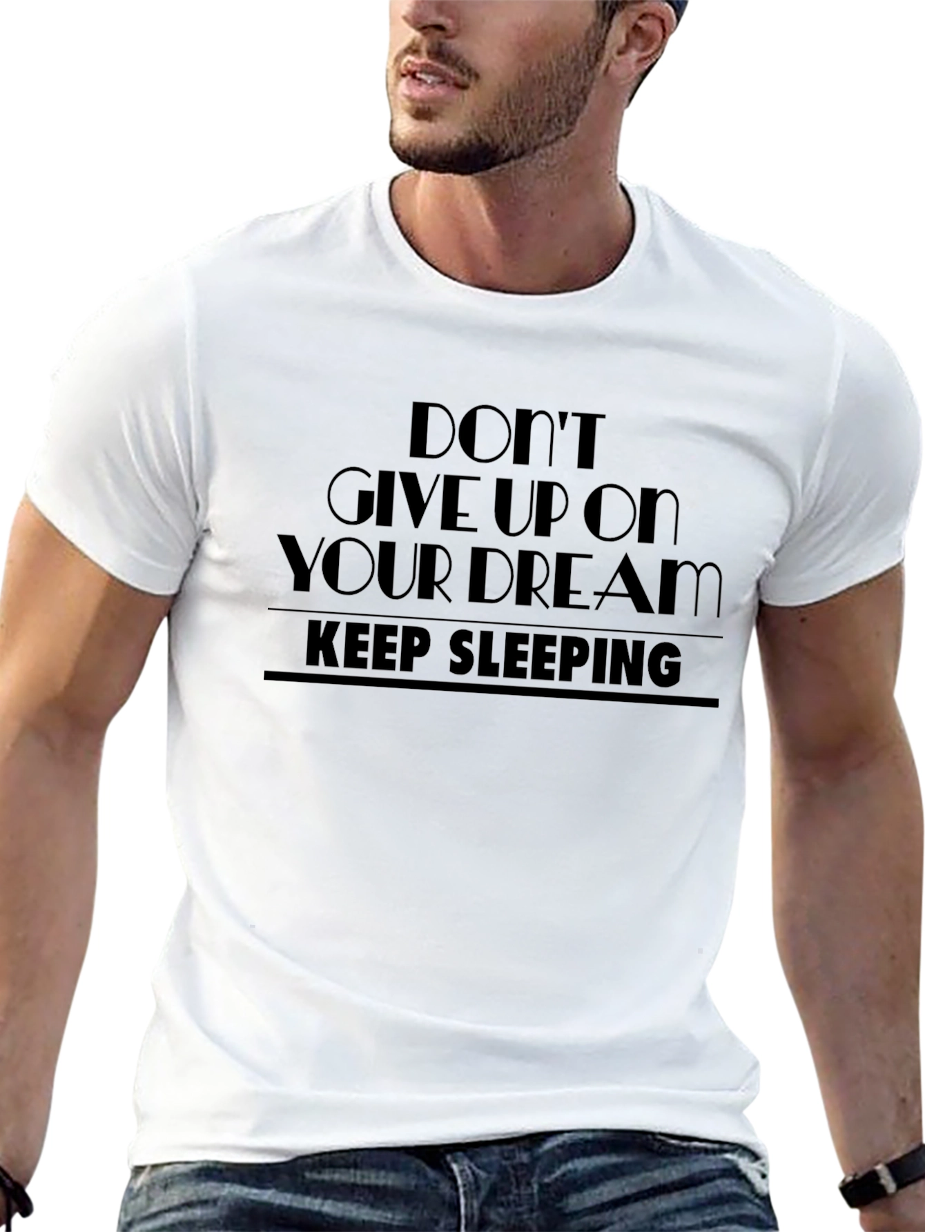 Dont Give Up Dream Keep Sleeping Black T-Shirt
