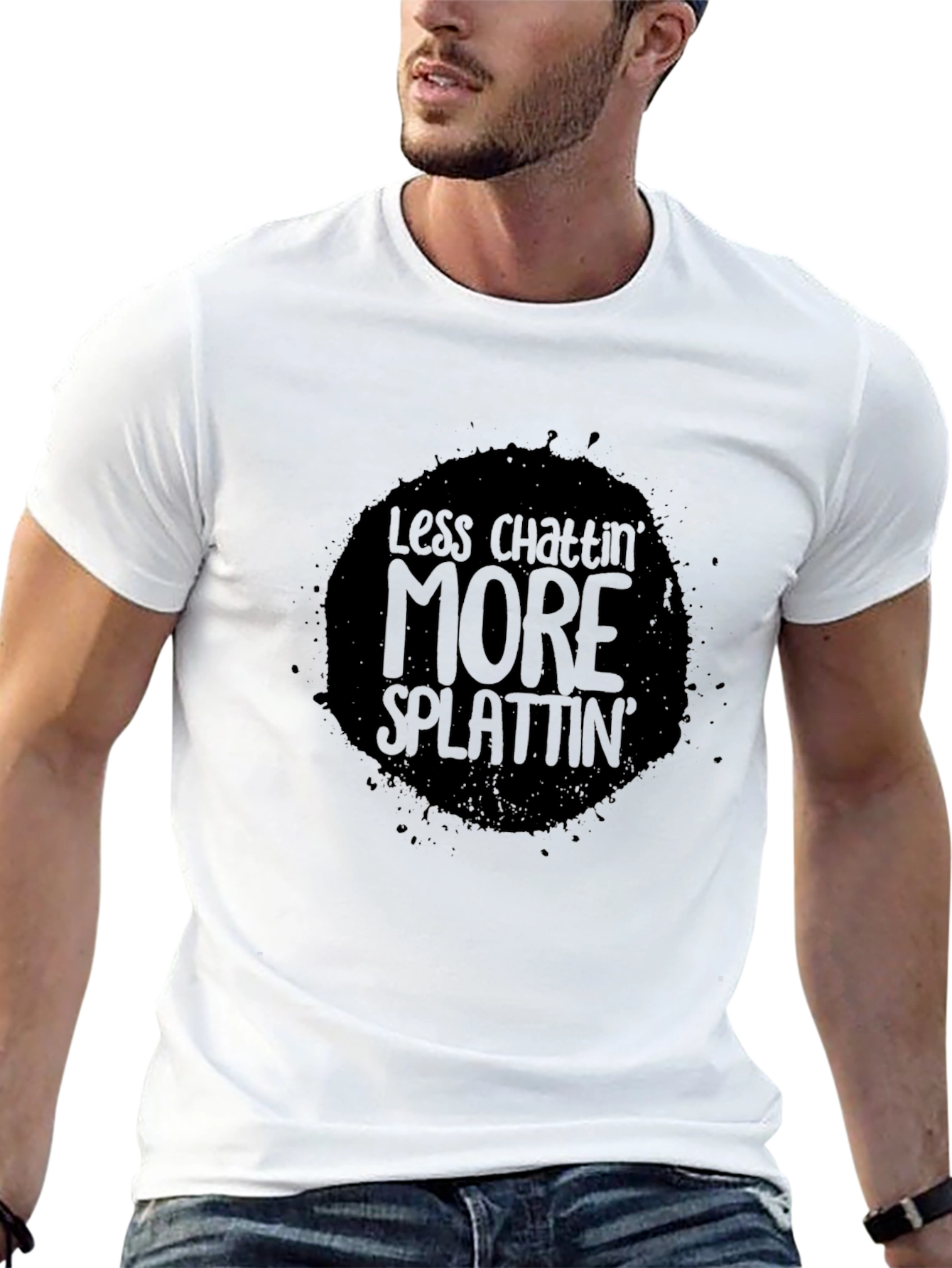 Less Chattin More Splattin Black T-Shirt