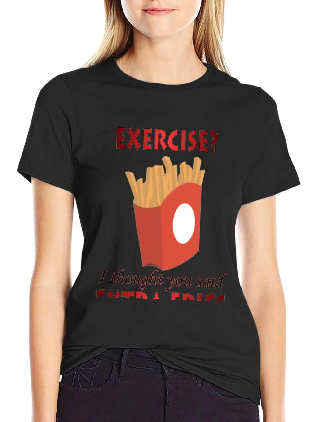 Exercise? Extra Fries T-Shirt - Funny Foodie Tee