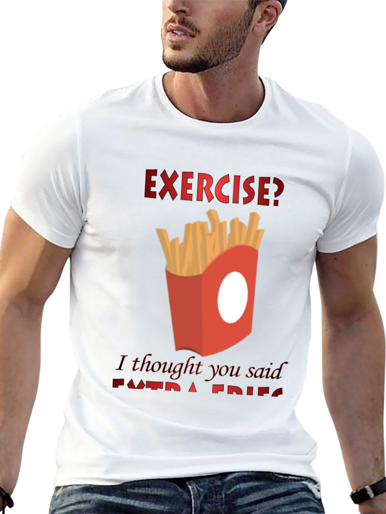 Exercise? Extra Fries T-Shirt - Funny Foodie Tee