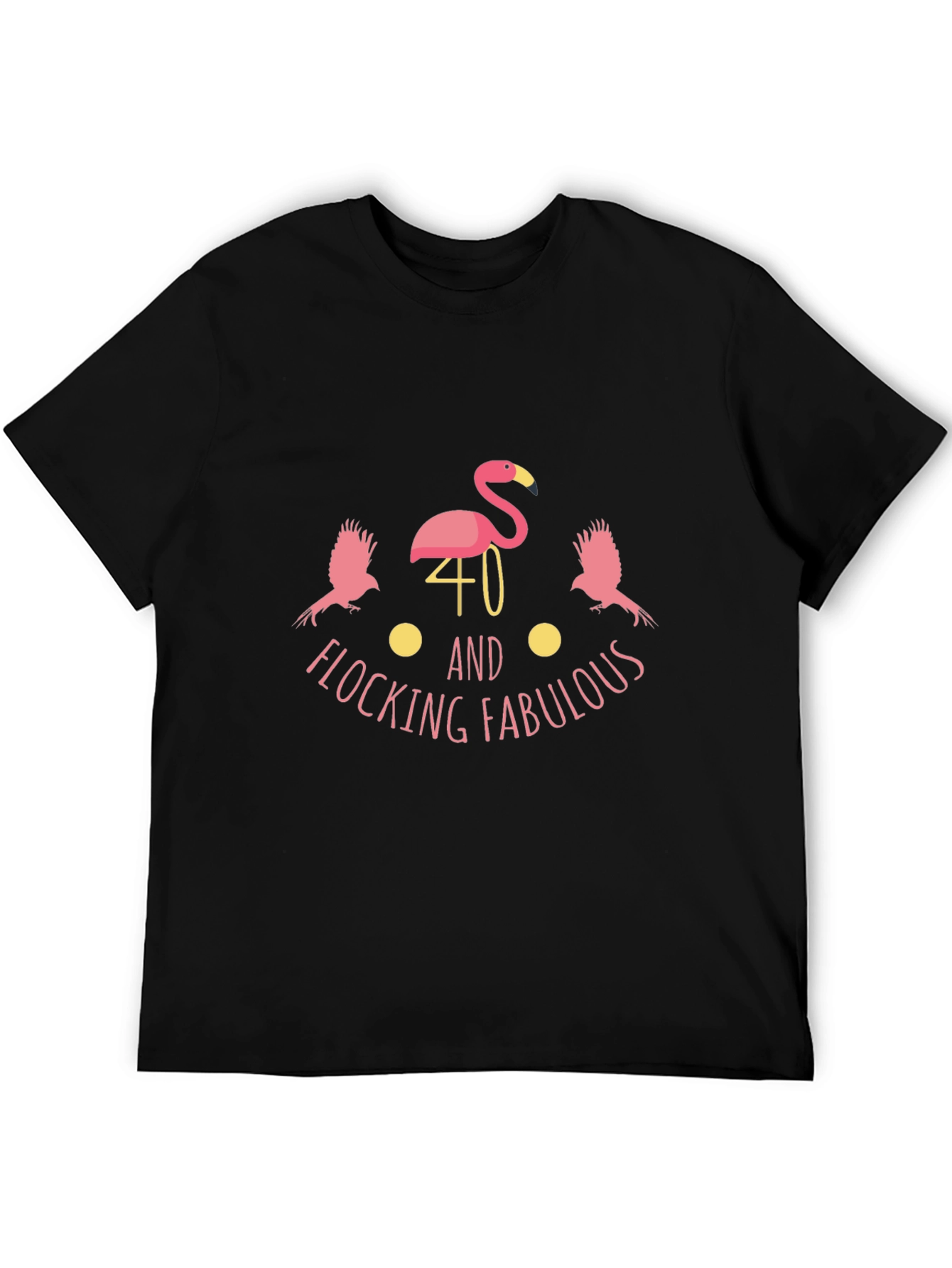 Flocking Fabulous 40th Birthday Black T-Shirt
