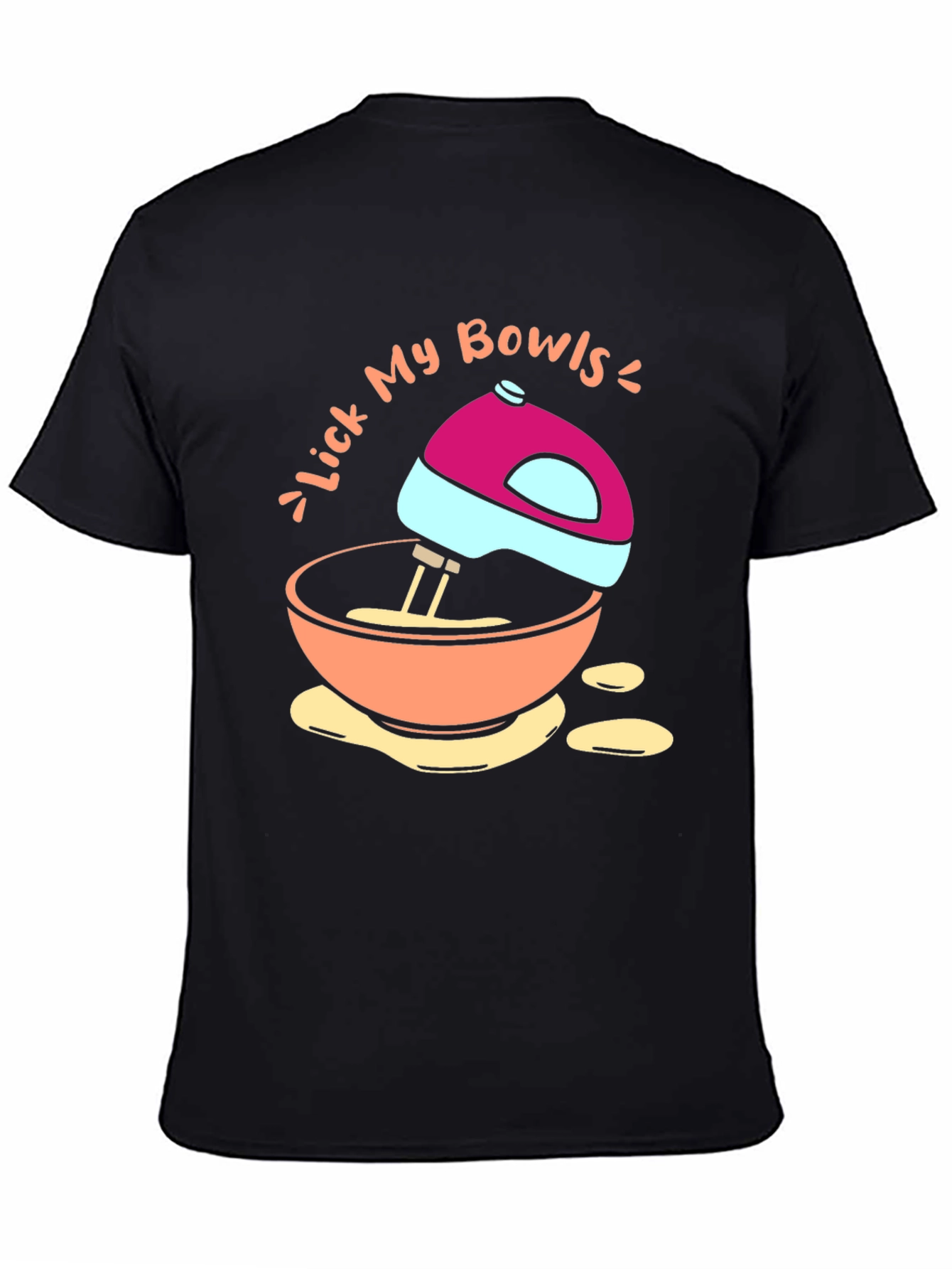 Lick My Bowls Graphic T-Shirt - Funny Baking Tee