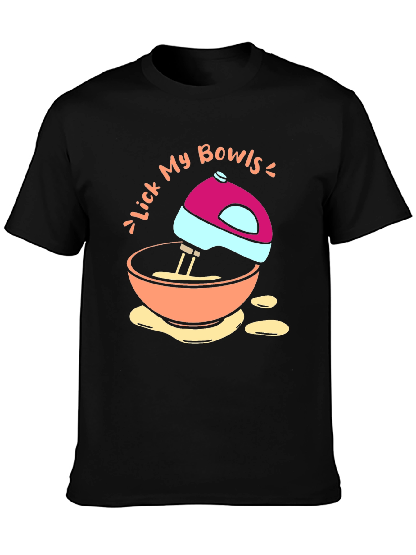 Lick My Bowls Graphic T-Shirt - Funny Baking Tee