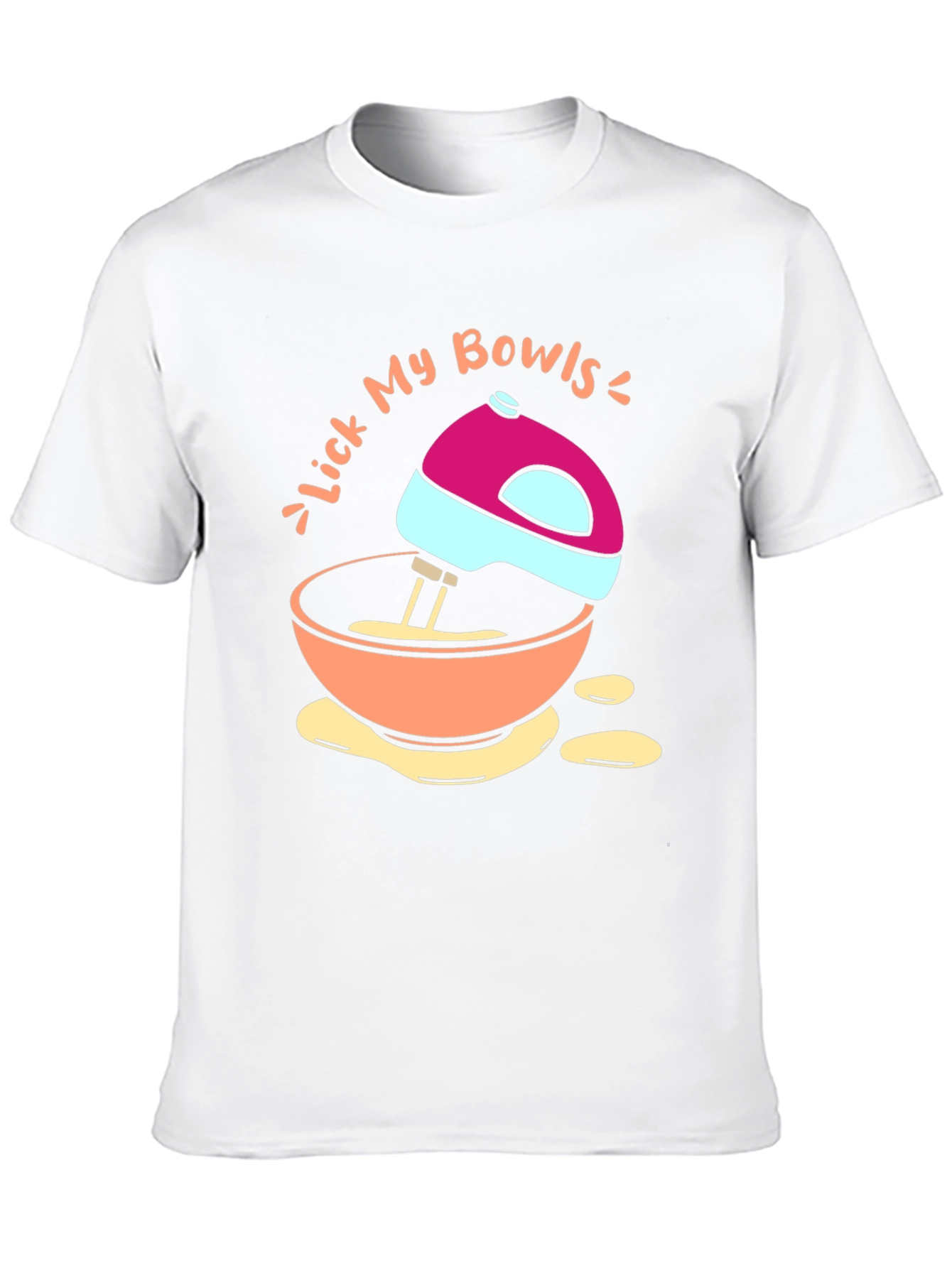 Lick My Bowls Graphic T-Shirt - Funny Baking Tee