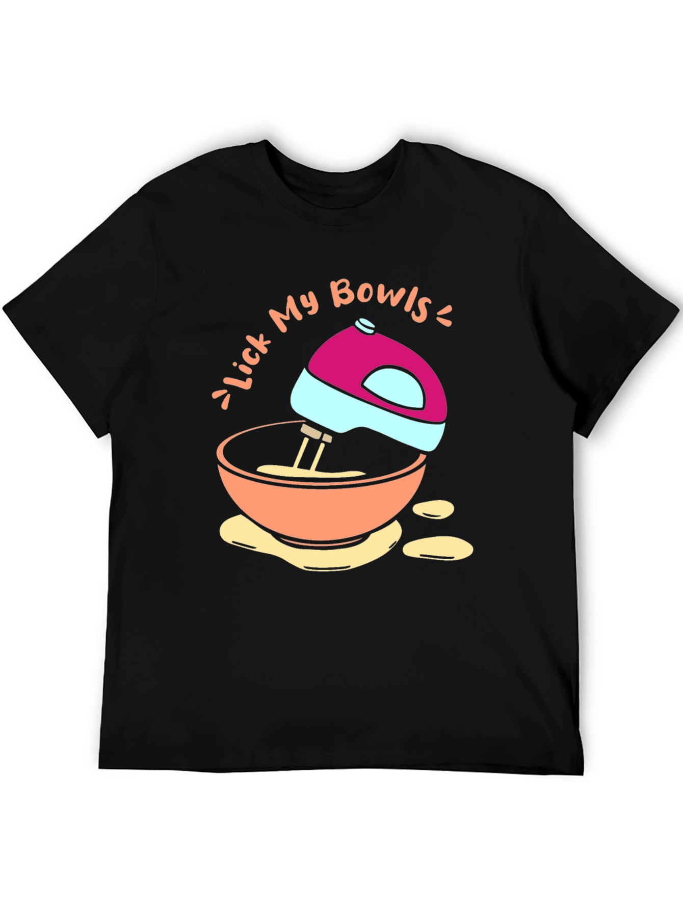Lick My Bowls Graphic T-Shirt - Funny Baking Tee