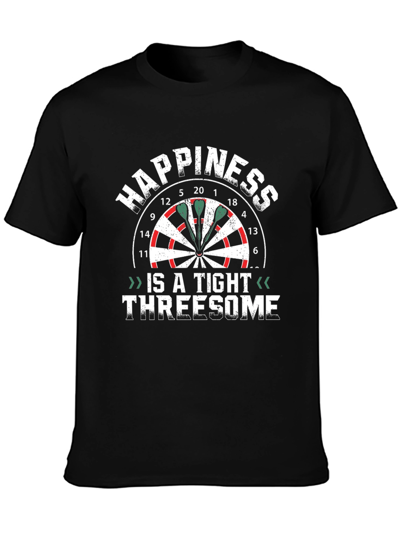 Happiness Is a Tight Threesome Darts T-Shirt