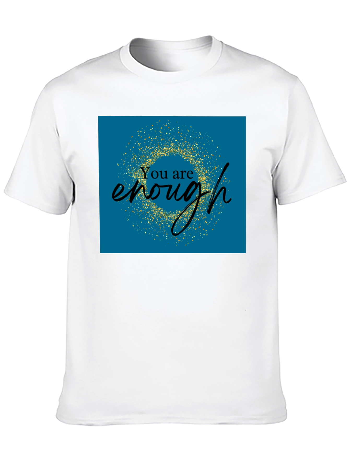 You Are Enough Graphic Tee - Positive Affirmation Shirt