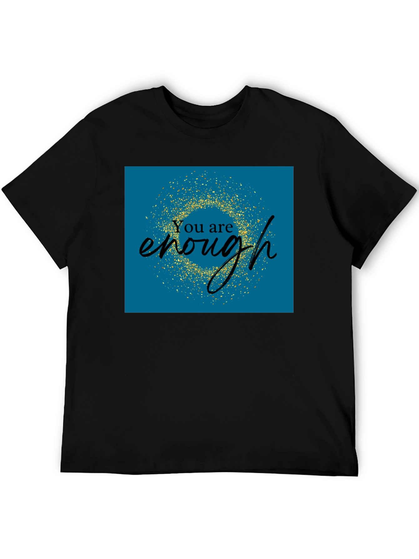 You Are Enough Graphic Tee - Positive Affirmation Shirt