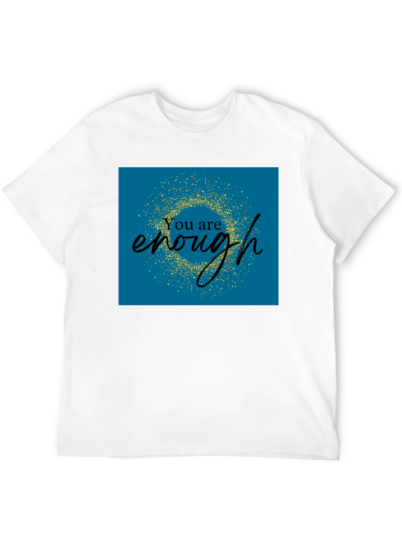 You Are Enough Graphic Tee - Positive Affirmation Shirt