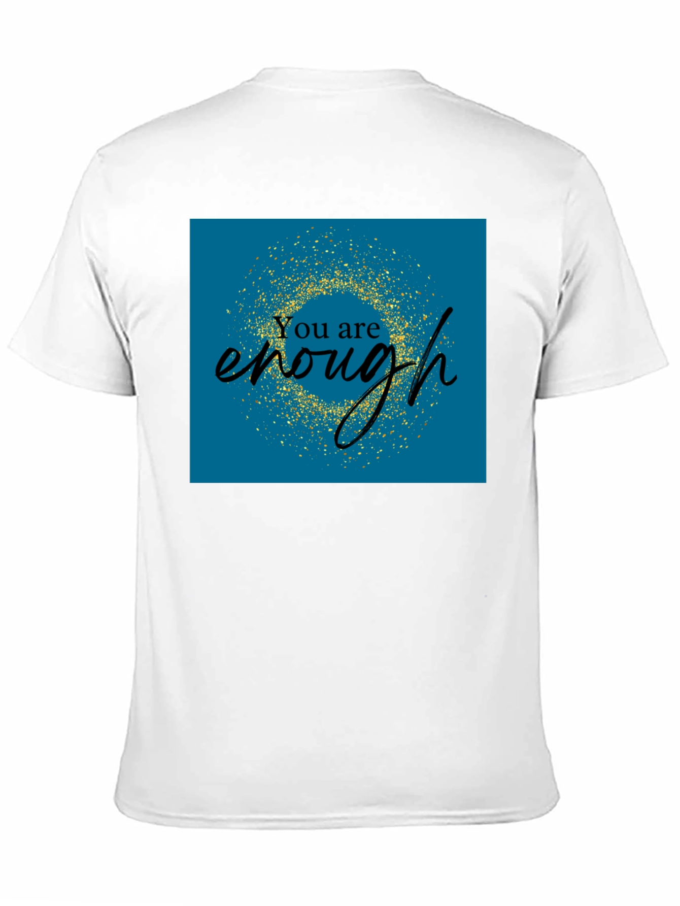 You Are Enough Graphic Tee - Positive Affirmation Shirt