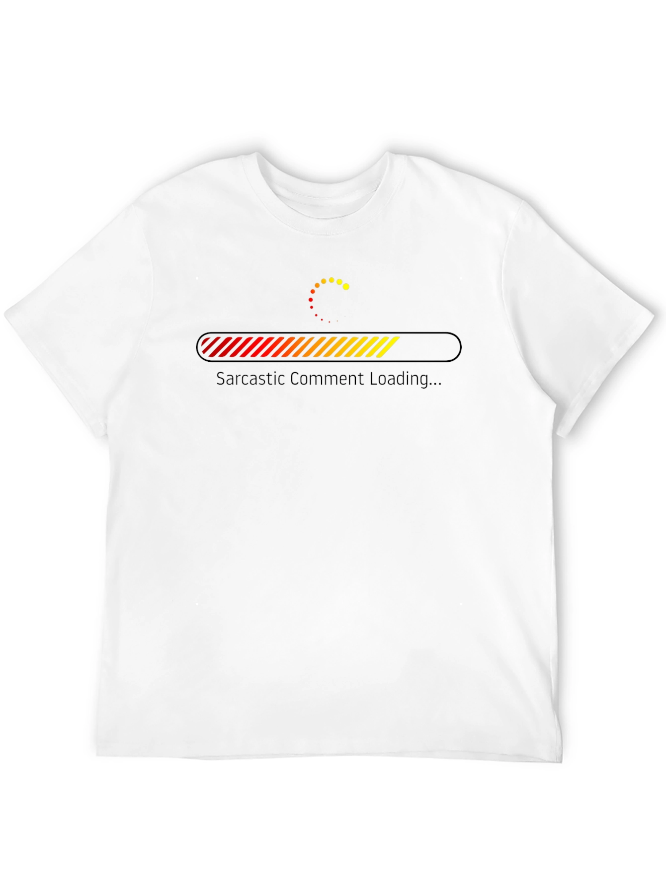 Sarcastic Comment Loading Graphic Tee