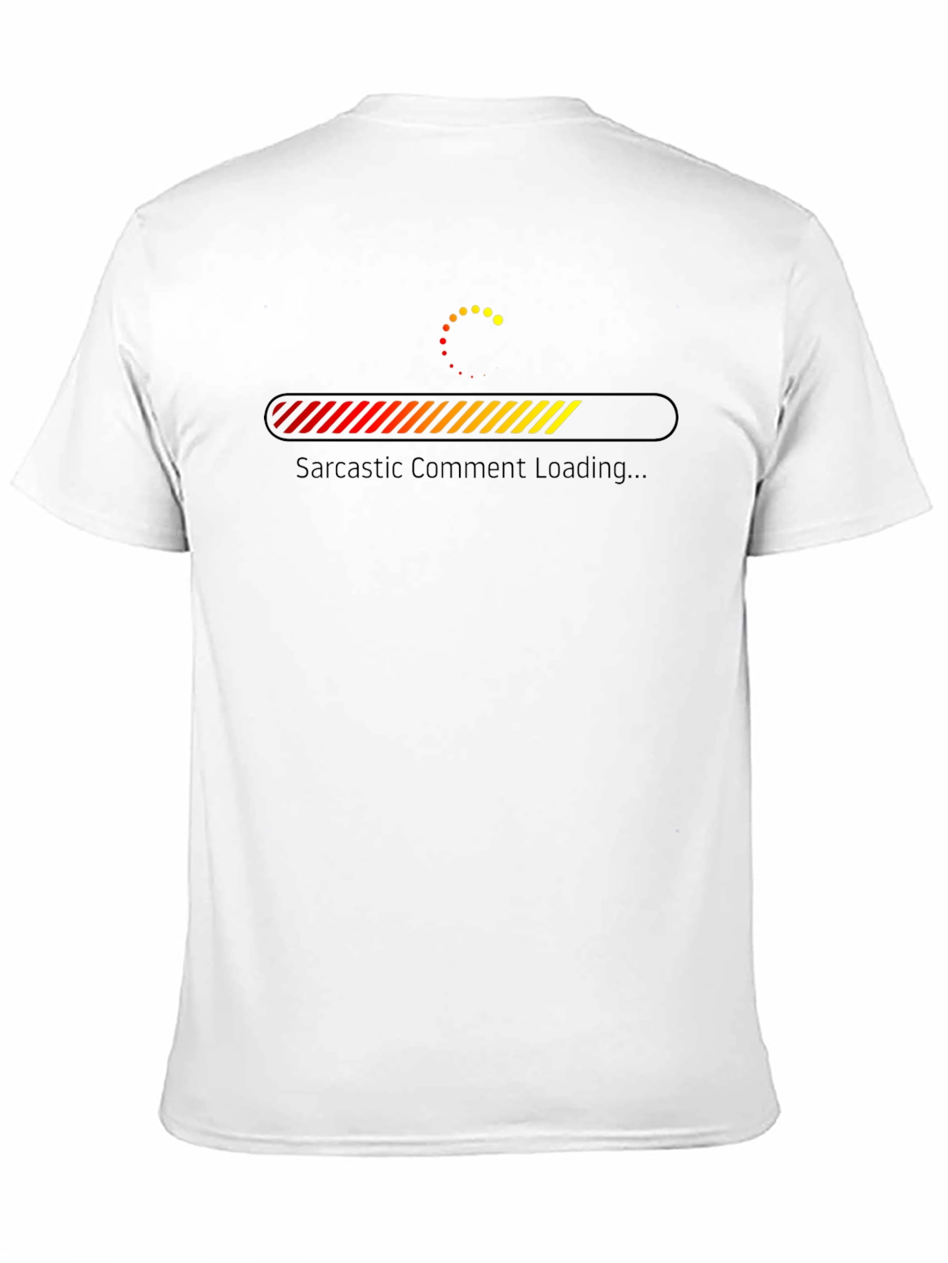 Sarcastic Comment Loading Graphic Tee