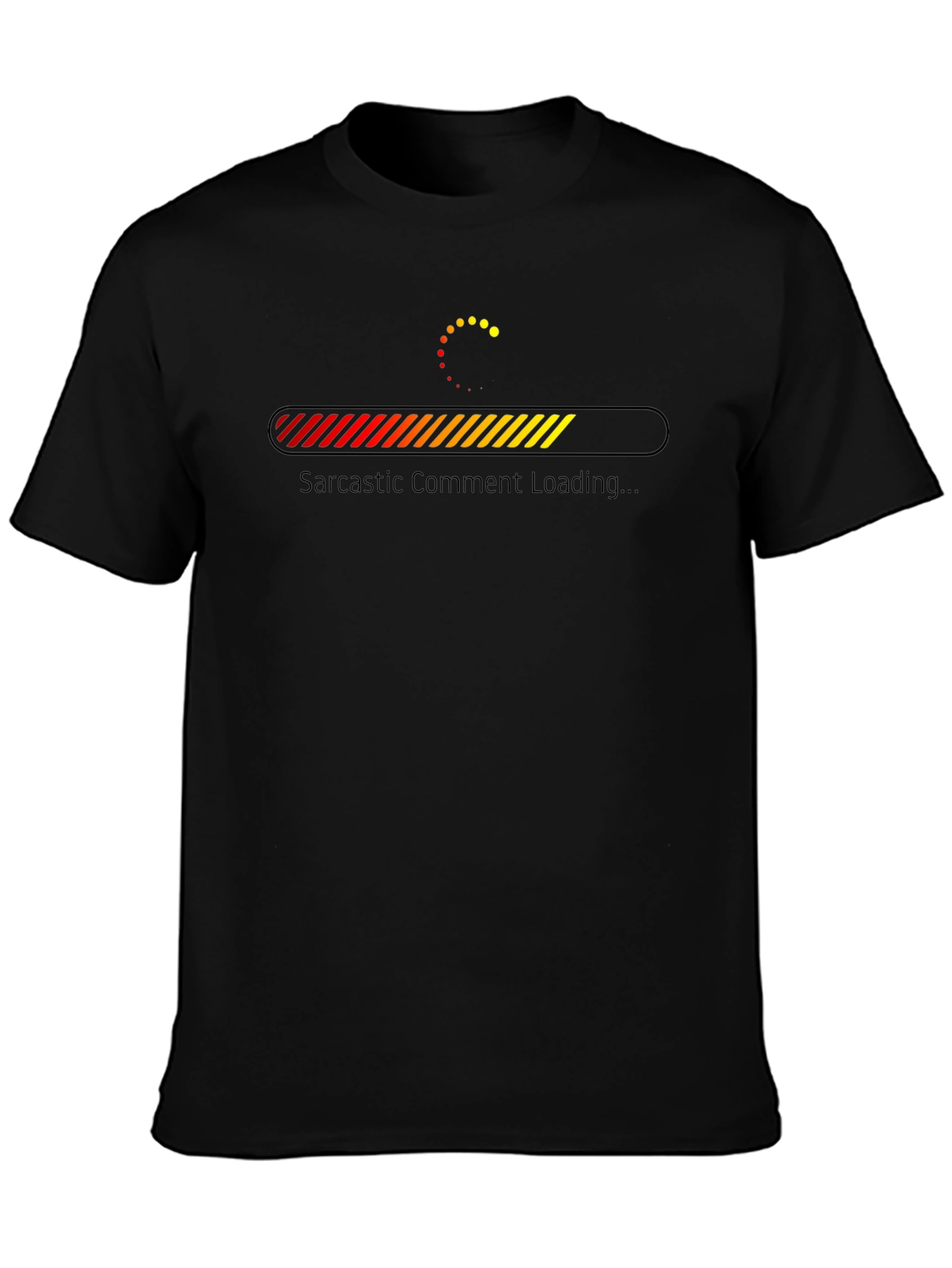 Sarcastic Comment Loading Graphic Tee