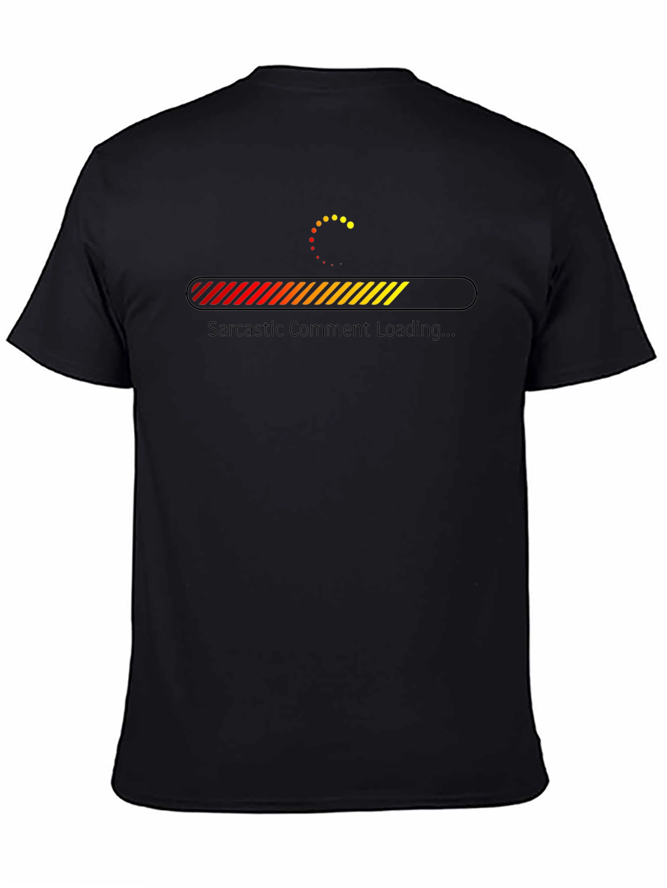 Sarcastic Comment Loading Graphic Tee