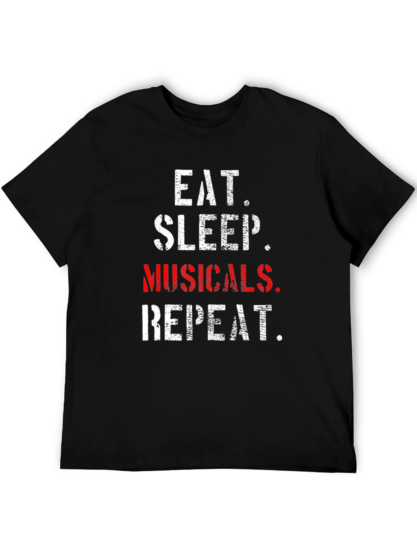 Eat Sleep Musicals Repeat T-Shirt