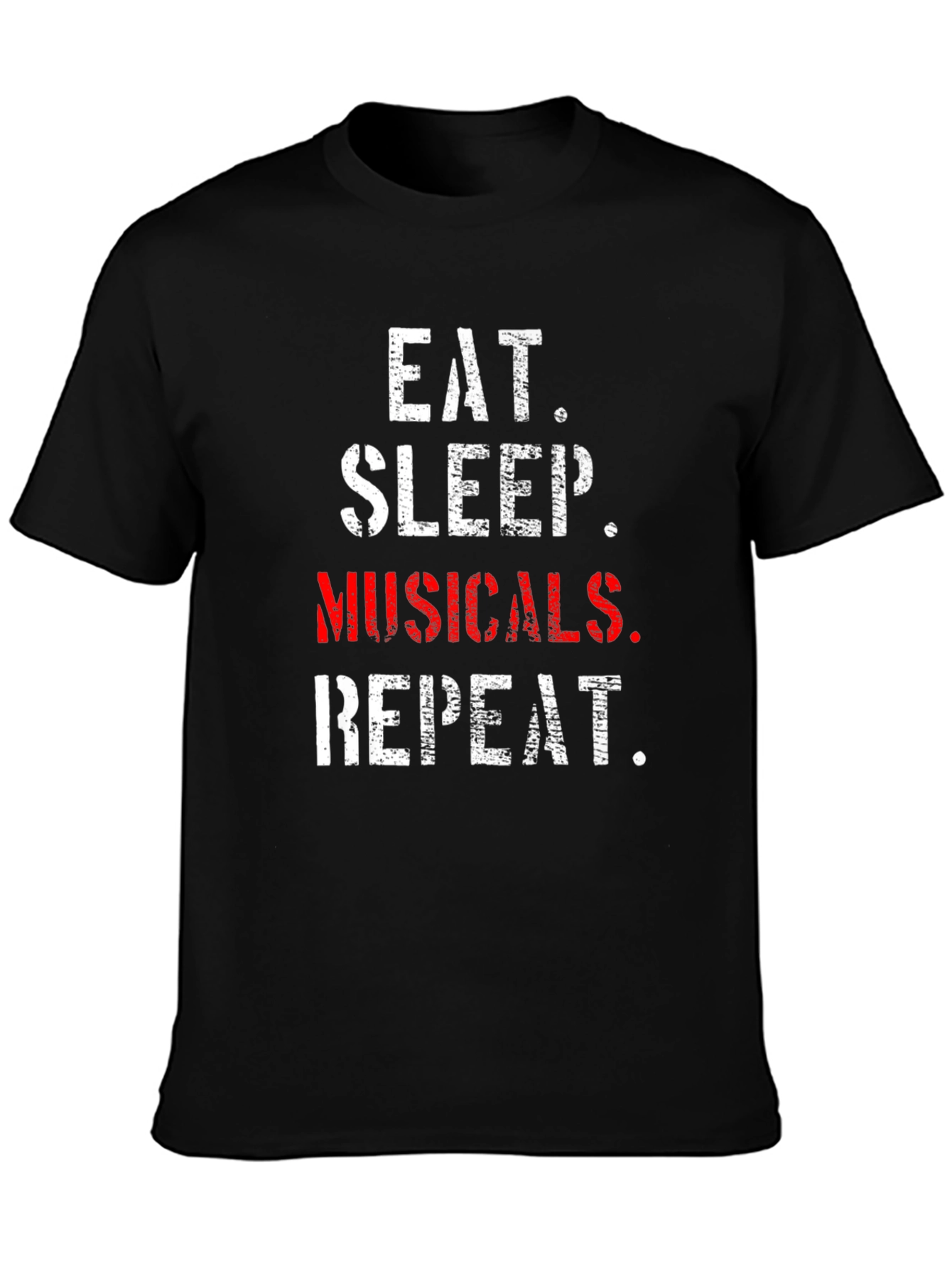 Eat Sleep Musicals Repeat T-Shirt