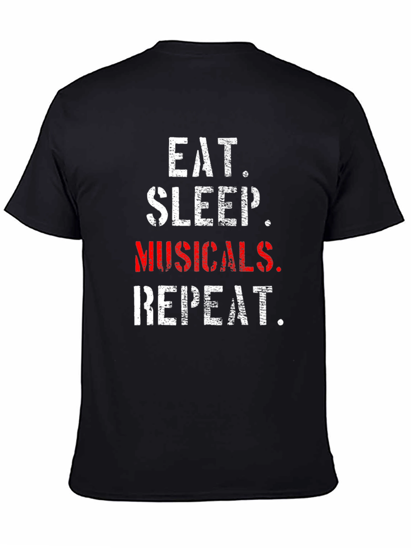 Eat Sleep Musicals Repeat T-Shirt