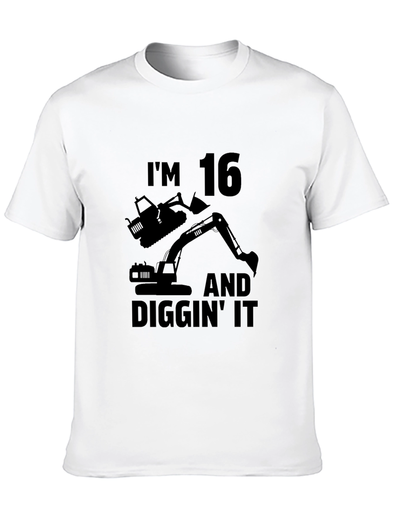 Im 16 and Diggin It Black T-Shirt