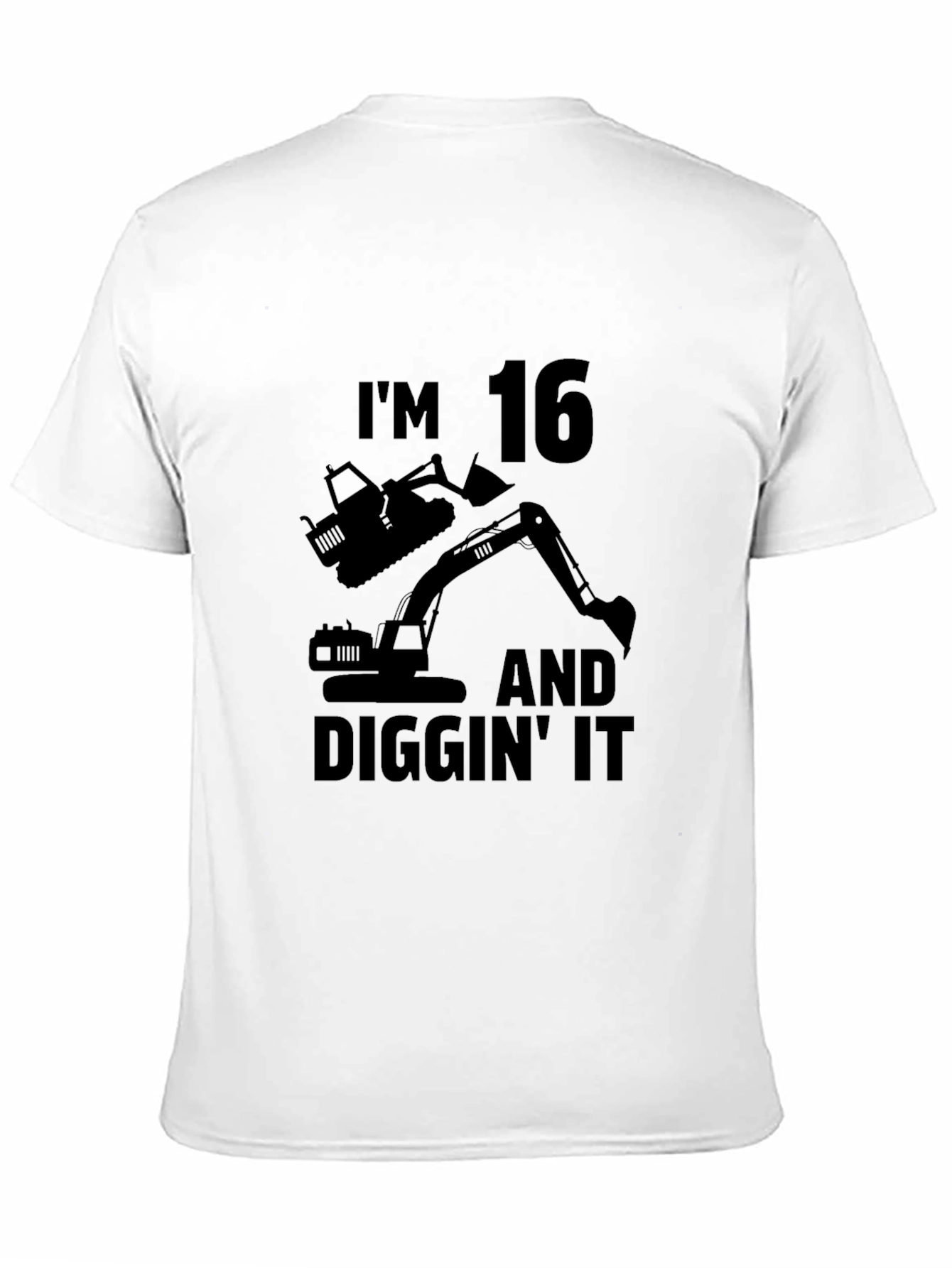 Im 16 and Diggin It Black T-Shirt