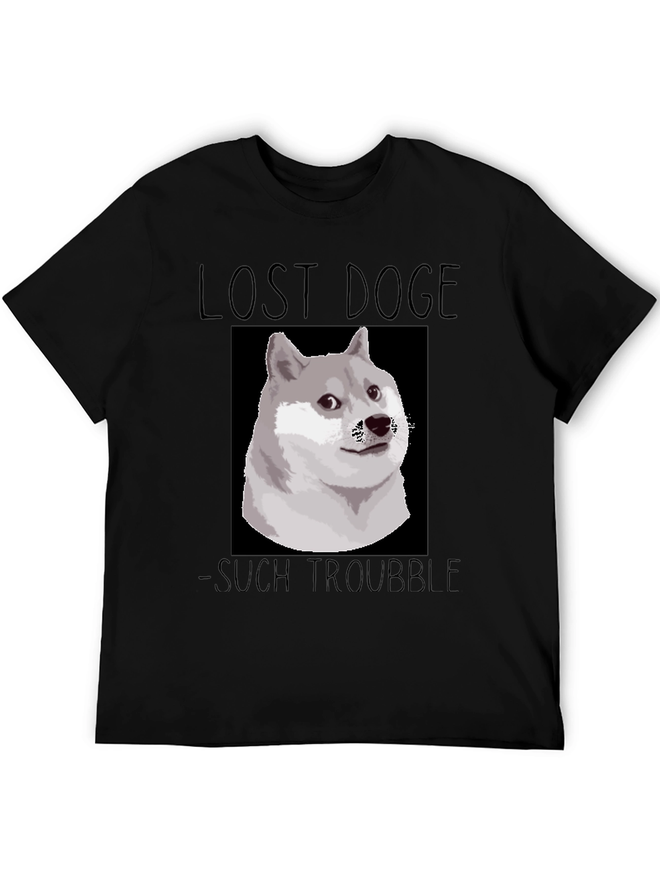 Lost Doge T-Shirt - Such Trouble Funny Meme Tee