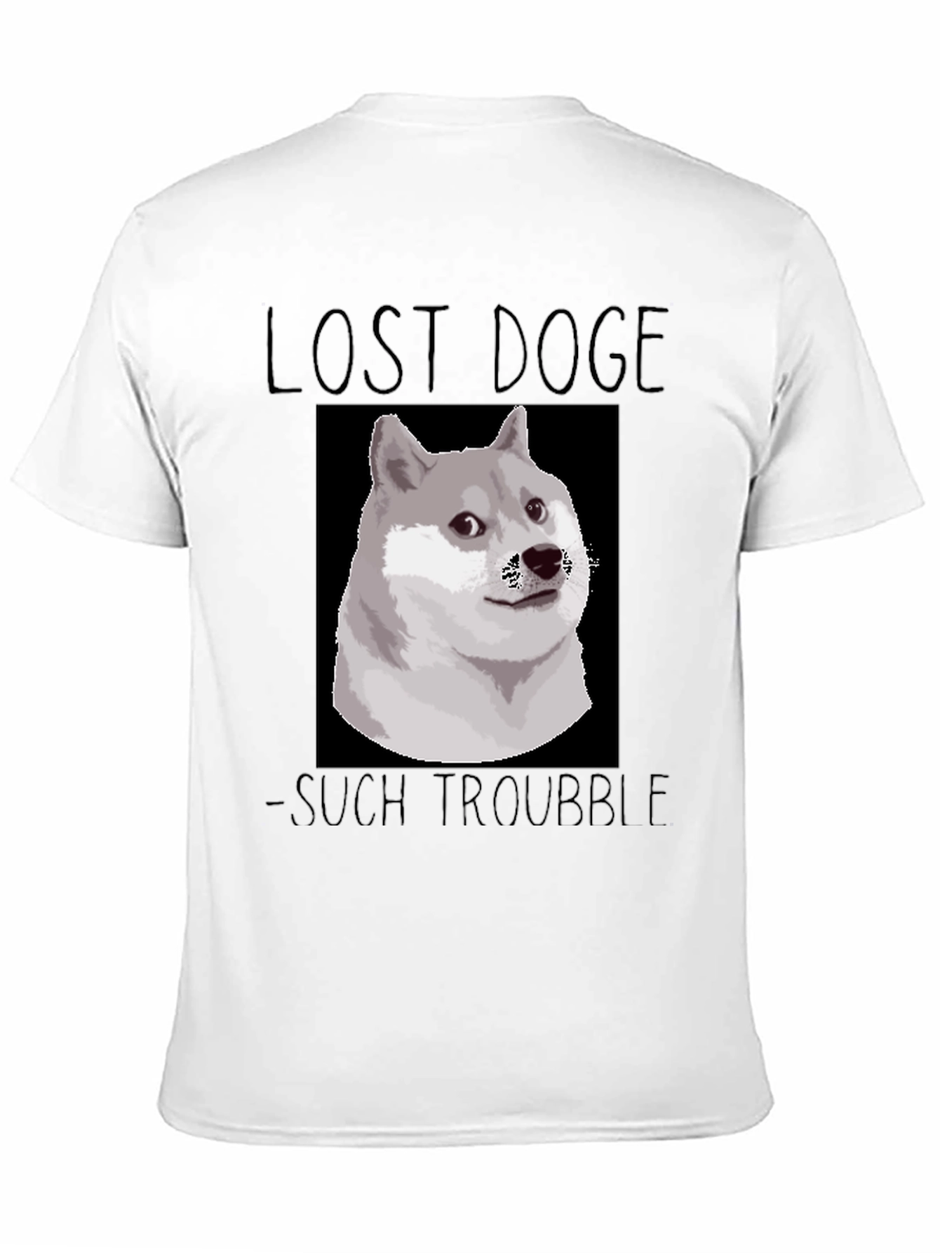 Lost Doge T-Shirt - Such Trouble Funny Meme Tee