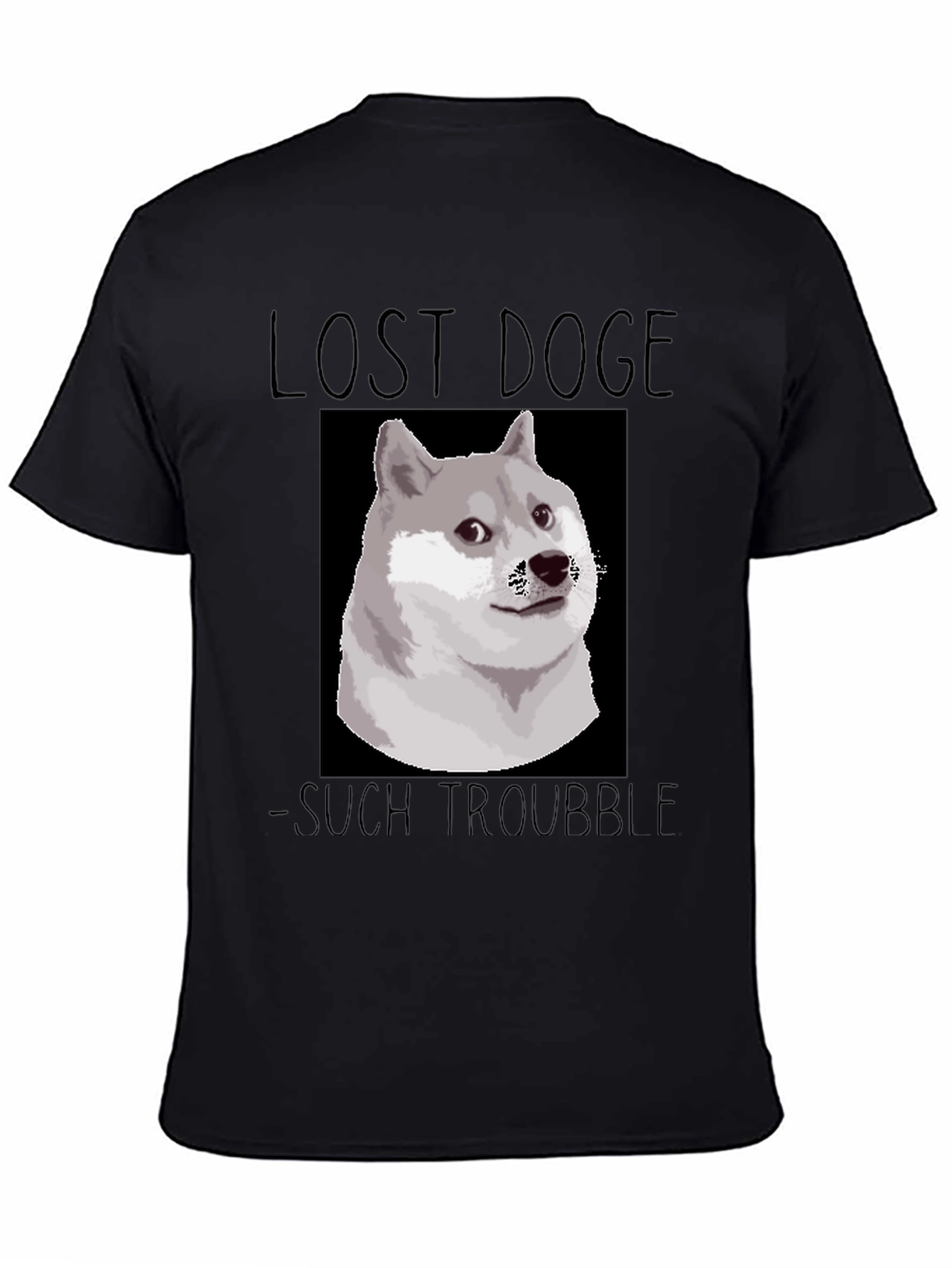 Lost Doge T-Shirt - Such Trouble Funny Meme Tee