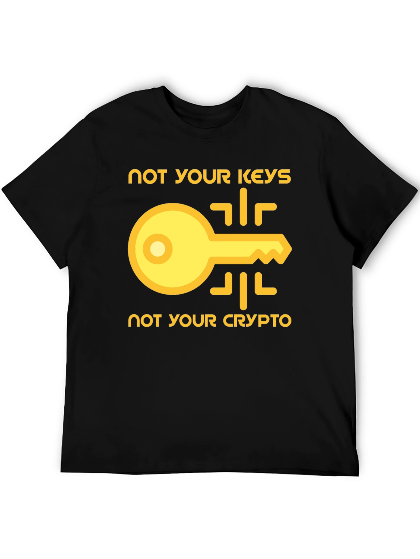 Not Your Keys Not Your Crypto T-Shirt