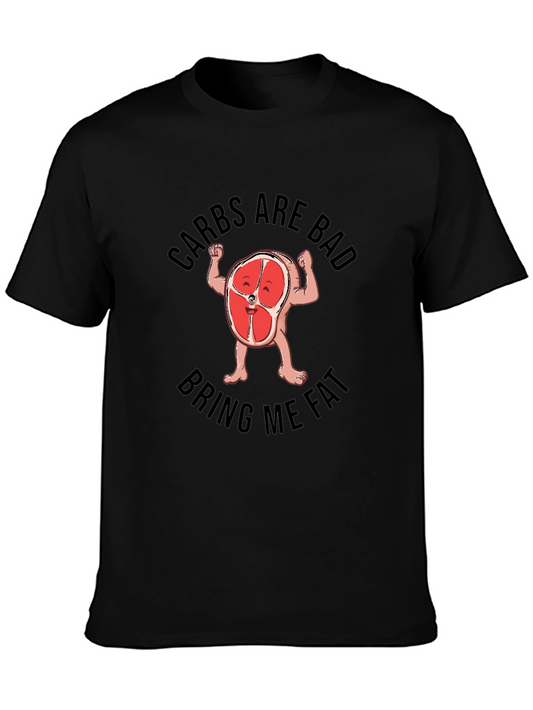 Carbs are Bad Bring Me Fat T-Shirt